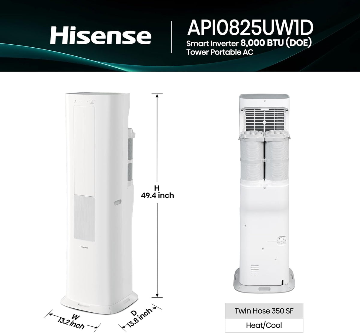 Hisense API0825UW1D Smart Inverter Twin Hose 8,000 BTU (DOE) 350 SF Heat/Cool Tower Portable Air Conditioner, White 8,000 BTU Heat and Cool Smart Inverter
